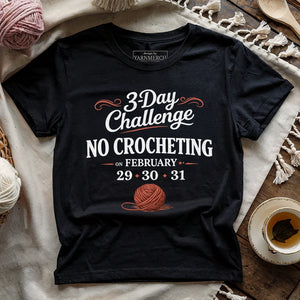 No Crocheting Challenge T-shirt