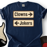 Clowns or Jokers T-Shirt
