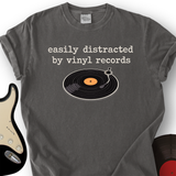 Easily Distracted by Vinyl T-Shirt