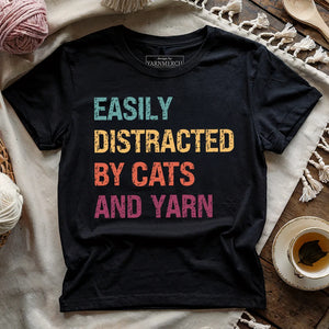 Distracted by Cats & Yarn T-shirt