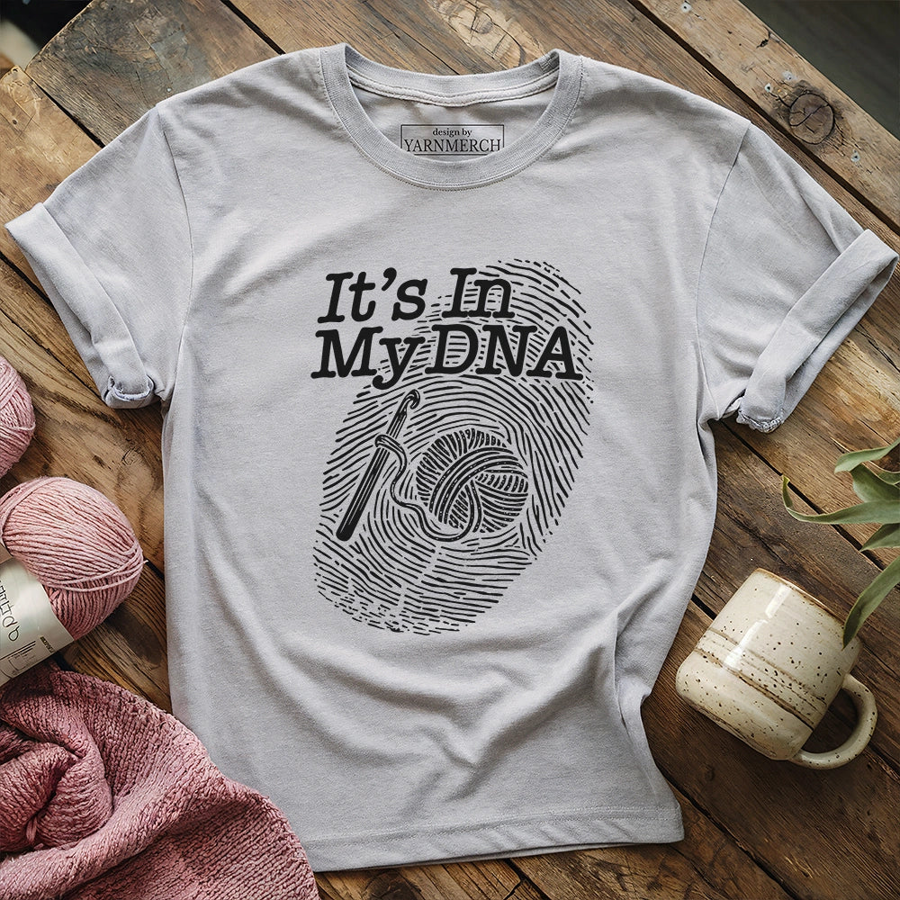 It's In My DNA T-shirt