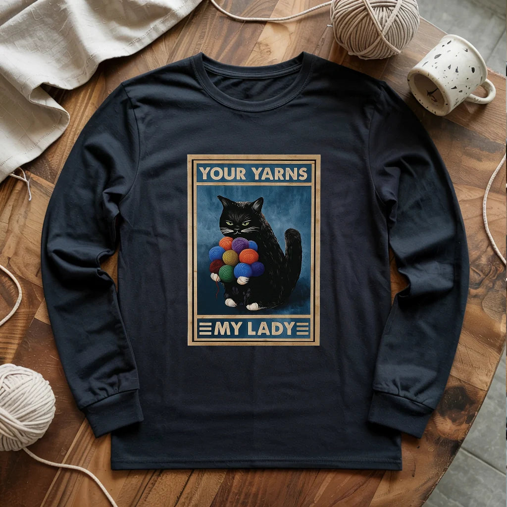 Your Yarn My Lady Long Sleeve T-shirt