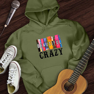 Beautiful Crazy Hoodie