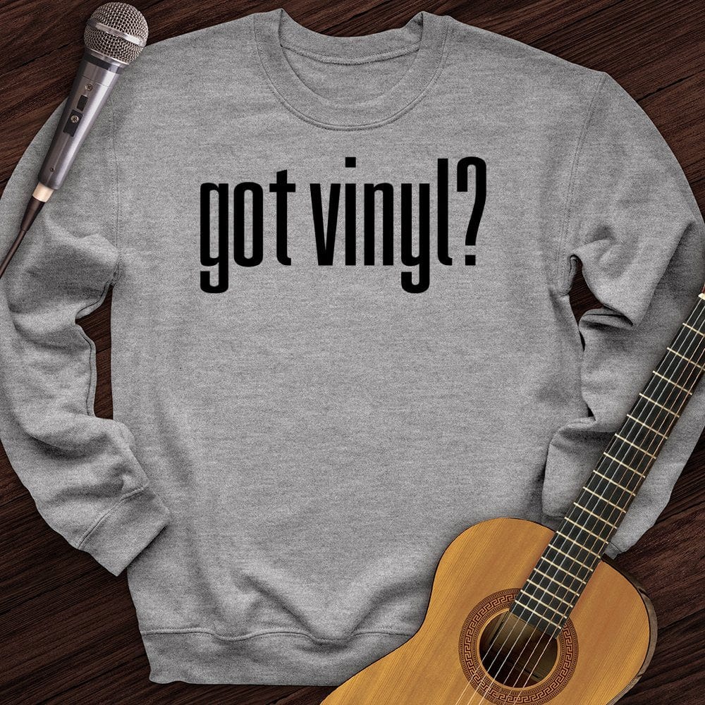 Got Vinyl Crewneck