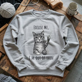 I'm out of yarn Sweatshirt