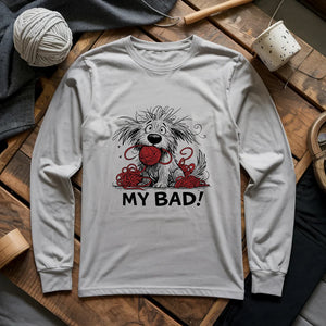 My Bad Long Sleeve T-shirt