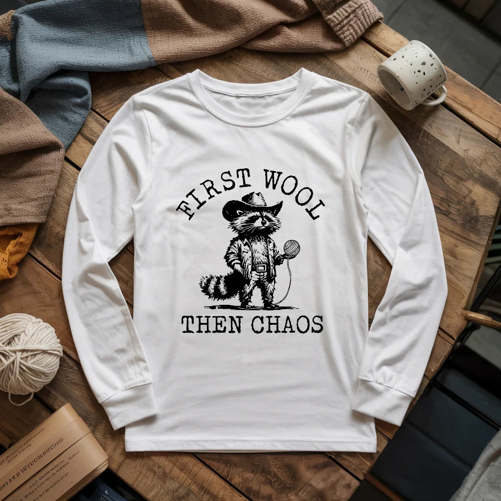 First Wool Then Chaos Long Sleeve T-shirt